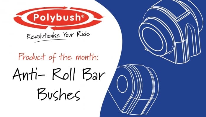 Promotional graphic for Polybush featuring their product of the month "anti-roll bar bushes," with illustrations of the bush parts on a white and red backdrop.