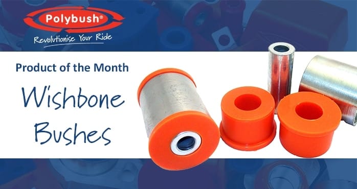 Image promoting "product of the month" which features wishbone bushes by Polybush. Display includes several red and metal wishbone bushes against a blue gradient backdrop.